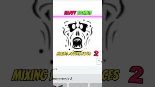 Pt2 Mixing Roblox Faces The Happy Zombie