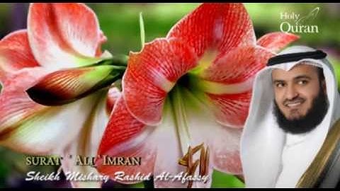 Surat 'Ali `Imran' - Mishary Rashid Alafasy --سورة آل عمران -مشاري بن راشد العفاسي