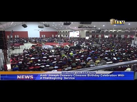 benin city to lagos flight Amb. Joseph Osawaru climaxes birthday celebration with Thanksgiving Service