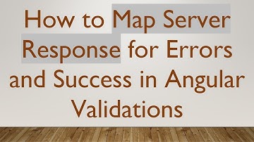 How to Map Server Response for Errors and Success in Angular Validations