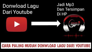Cara Paling Mudah Download Lagu Mp3 Dari Youtube