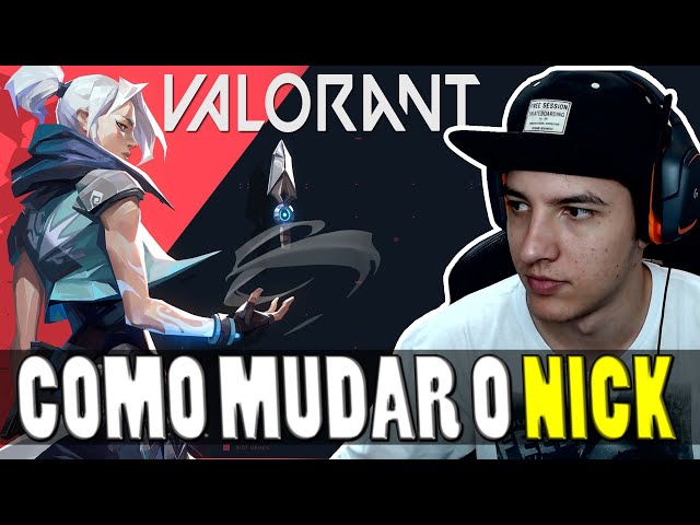 Como mudar Nick no Valorant e dicas para escolher um bom nome