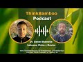 Thinkbamboo podcast  8year journey in china a unique perspective on bamboo