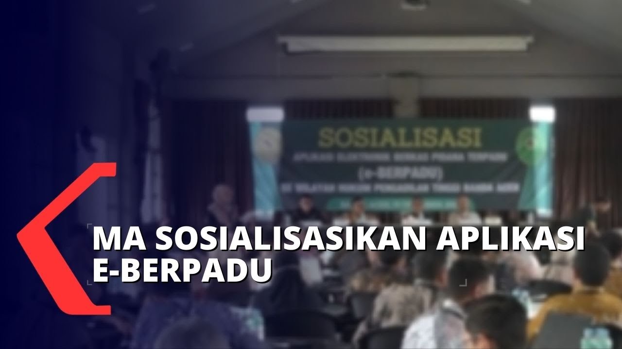 Aplikasi e-Berpadu Wujudkan Peradilan Modern Berbasis Teknologi - MA NEWS