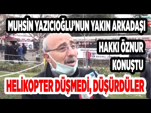 Muhsin Yazıcıoğlu'nun Dava Arkadaşı Hakkı Öznur, \