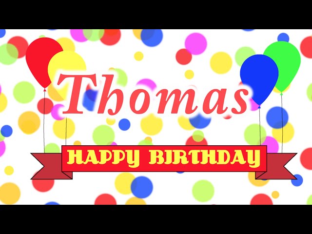 Happy Birthday Thomas Song