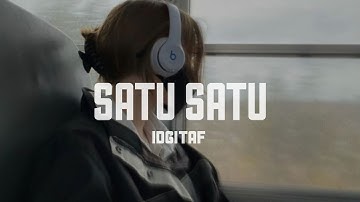 Idgitaf - Satu-Satu ( lyrics+speed up )| Aku sudah tak marah | TIK TOK SONG