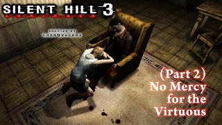 Silent Hill 3 Abridged (Part 2)
