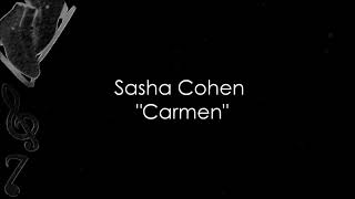 Sasha Cohen - Carmen (Music)