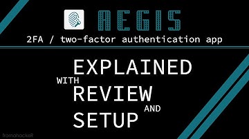 Aegis Authenticator - The Best Open Source 2FA App - Detailed Review and  How to Setup - 2019