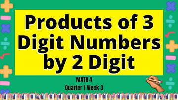 MATH 4 Products of 3 Digit Numbers by 2 Digit Quarter 1 Week 3