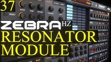 Resonator Module Zebra HZ Tutorial Lesson 37