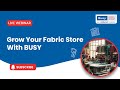 Fabric Store Success with BUSY | Trade-Specific Tools Webinar 🚀
