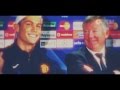 Cristiano Ronaldo & Sir Alex Ferguson || Thanks For Everything, Boss ᴴᴰ