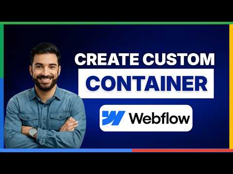 2026 How to create a custom container in Webflow,[LATEST GUIDE]