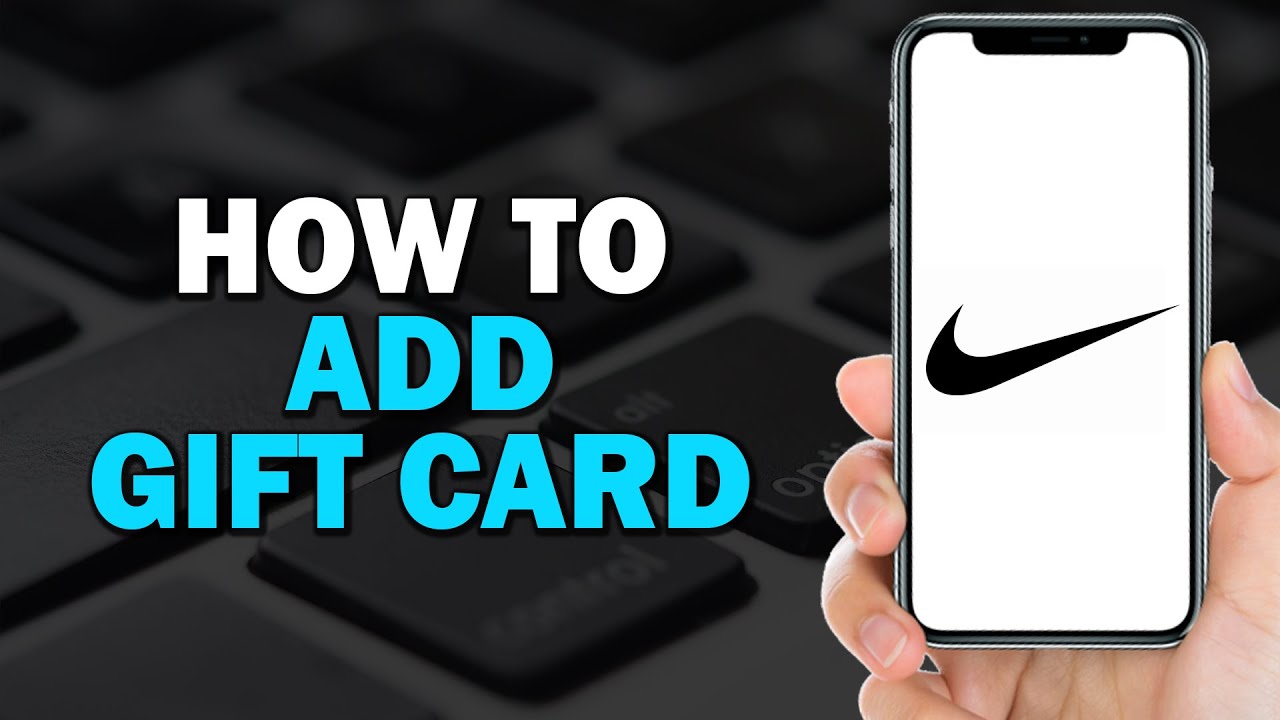 How To Add Gift Card to Nike App (Easiest Way) - YouTube