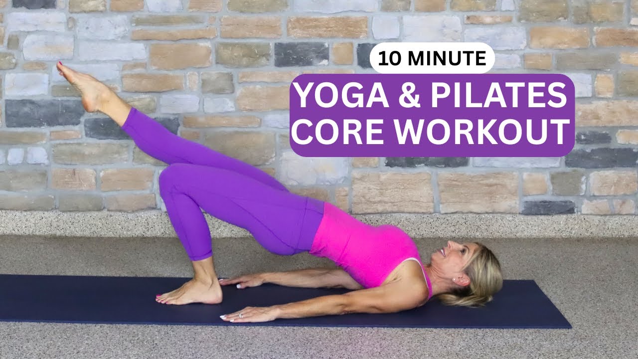 10 Minute Yoga And Pilates Core Workout Quick And Effective Yoga 