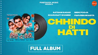 Chhindo Di Hatti : Satnam Sagar, Miss Pooja, Parveen Bharta |Punjabi Songs |@FinetouchDesiTadka