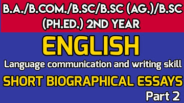 ENGLISH ||B.A/B.COM/B.Sc /B.Sc (Ag)/B.Sc (Ph.Ed) 2nd year||Foundation course || BIOGRAPHICAL ESSAYS