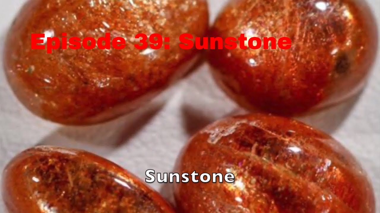 Download Episode 39: Sunstone