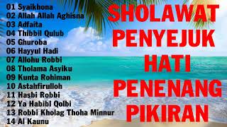 SHOLAWAT PENYEJUK HATI PENENANG PIKIRAN| Kumpulan sholawat populer 2022|