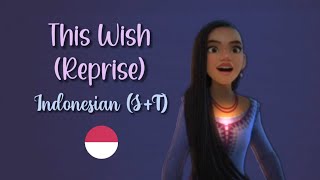 Wish: This Wish (Reprise) | Indonesian S&T @EverywhereYT