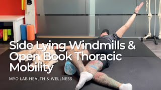 Side Lying Windmills & Open Book Thoracic Mobility | Dr. Evan Schwindt | MYo Lab Health & Wellness