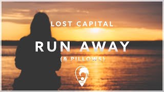 Lost Capital & Pillows - Run Away [Lyrics CC]