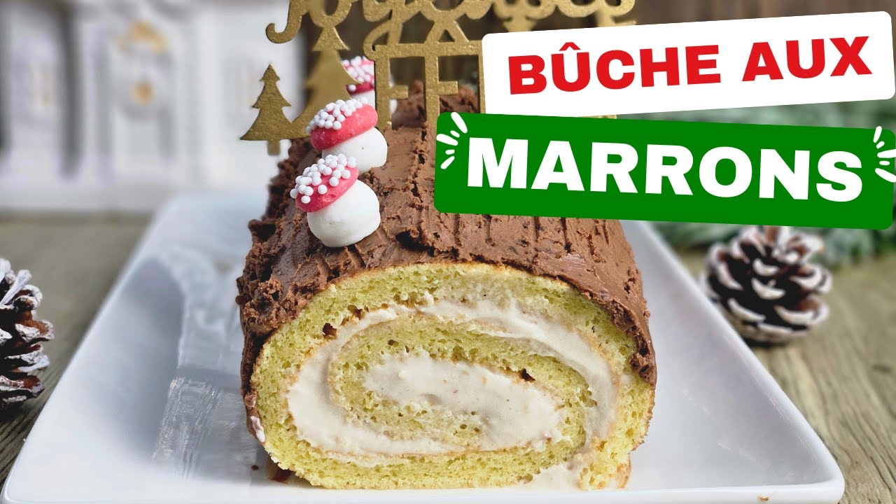RECETTE : La bûche aux marrons, la bûche traditionnelle de Noël très facile à faire **LACHOUFAMILY**