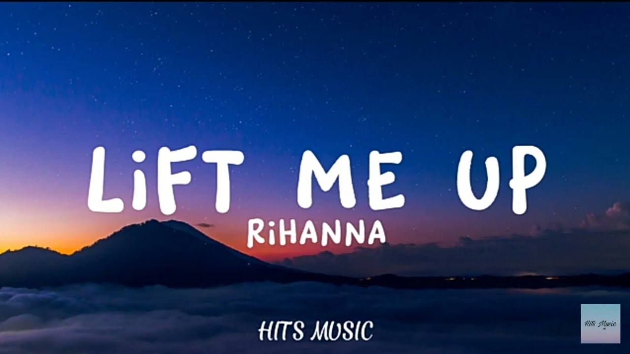 Rihanna Lift Me Up(easy lyrics) YouTube Rihanna Lift Me Up(easy lyrics) YouTube