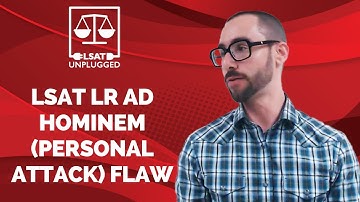 LSAT Logical Reasoning Ad Hominem (Personal Attack) Flaw