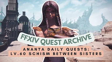 Lv.60 Schism between Sisters | FFXIV Quest Archive