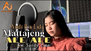 MATTAJENG ALE-ALE || Voc: A.ILA || Cipt:Sardi Ume~ Dipopulerkan~Dhani malik