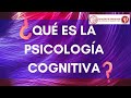 ¿Qué es la Psicología Cognitiva?