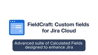FieldCraft: Custom Fields for Jira Cloud screenshot 4