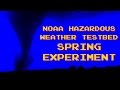 Hazardous weather testbed spring experiment