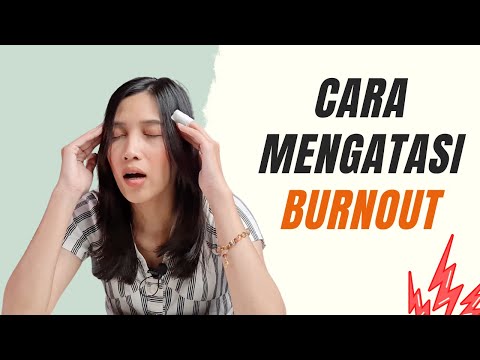 Video: 4 Cara Mengatasi Burnout