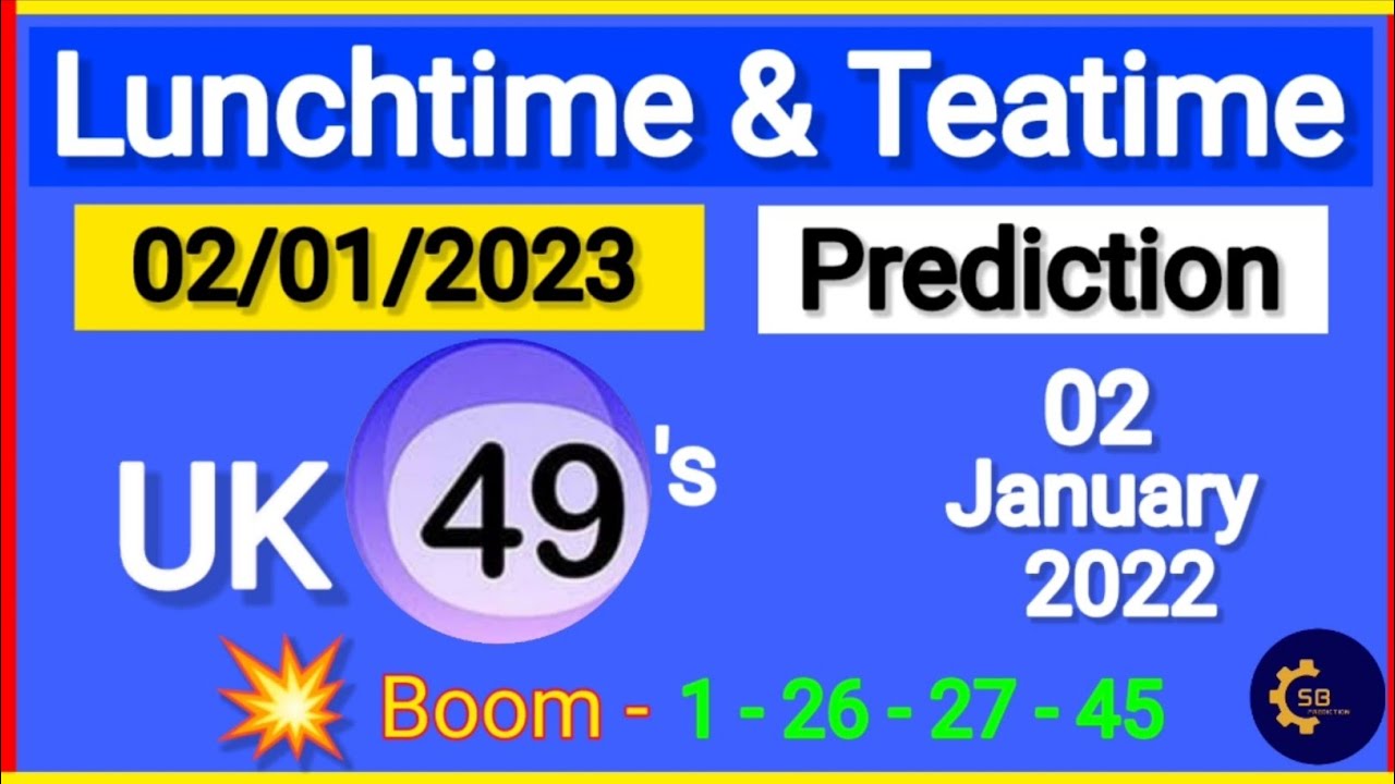 Uk49s Lunchtime and Teatime Prediction 02 January 2023 Uk49s Teatime