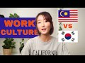 Malaysian VS Korean Work Culture