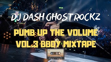Dash Ghostrockz - Pump Up the Volume Vol.3 - FULL MIXTAPE
