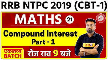 Railway NTPC 2019 (CBT-1) || MATHS || By Abhinandan sir || Class 21 || Compound Interest
