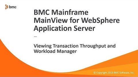 MainView for WebSphere Application Server - Viewing Transaction Throughput and Workload Manager