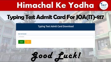 Re-Download Typing Test Admit Card JOA(IT) - 817 For Remaining Candidates