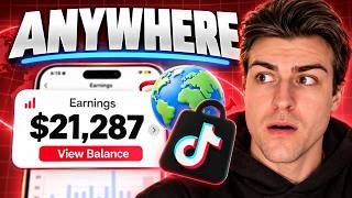 How To Do TikTok Shop ANYWHERE ( 10K/Mo)