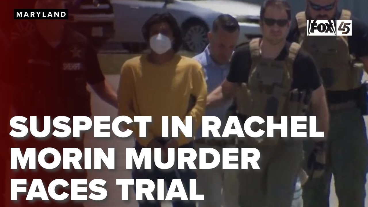 Suspect in Rachel Morin murder faces trial, sparks immigration policy ...
