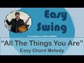 Easy Swing Guitar: "All The Things You Are" (Easy Chord Melody Lesson)