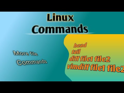 More file commands in Linux Head,tail,diff,vimdiff