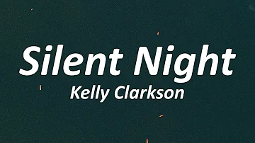 Kelly Clarkson - Silent Night (Lyrics)