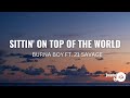 Burna boy  sittin on top of the world lyrics feat 21 savage