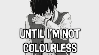 Nightcore - Colourless - (Lyrics)